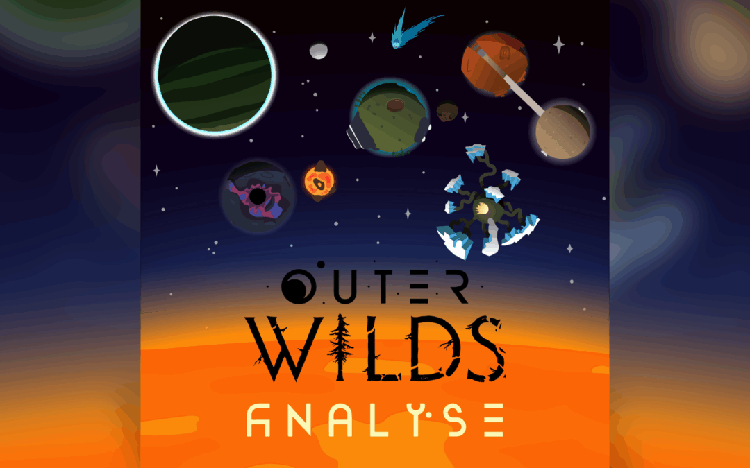 Analyse Outer Wilds